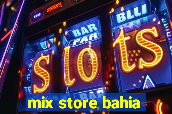 mix store bahia